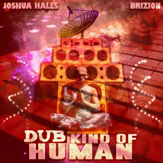 DUB Kind Of Human by Brizion