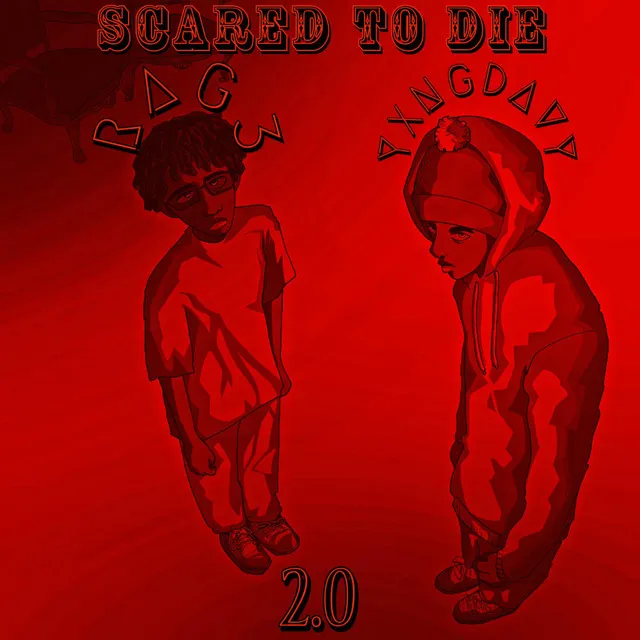 Scared To Die 2.0