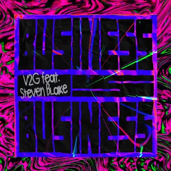 Business Is Business by V2G