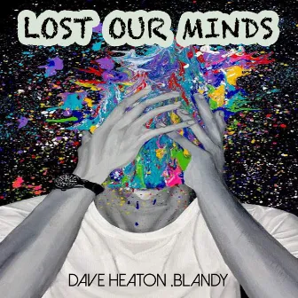 Lost Our Minds by Blandy