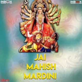 Jai Mahish Mardini by Chintu Saarthak Kalla