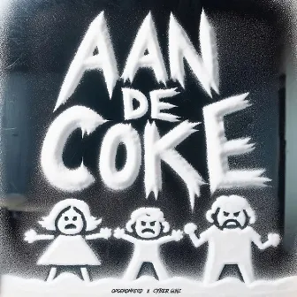 Aan De Coke by Cyber Gunz