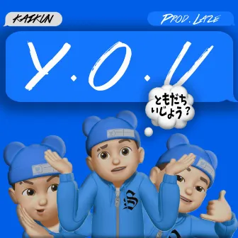 Y.O.U. by Kaikun