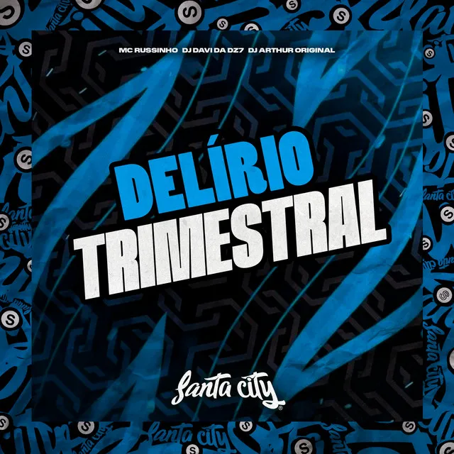 Delírio Trimestral