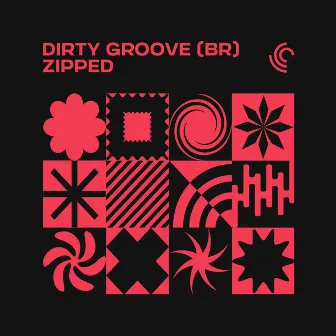 Zipped by Dirty Groove (BR)