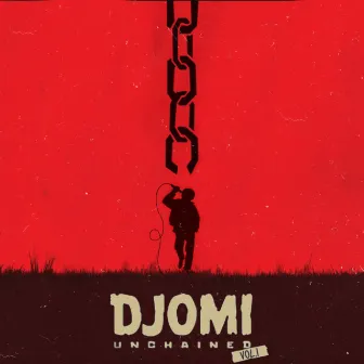 Djomi Unchained, Vol. 1 by Djomi