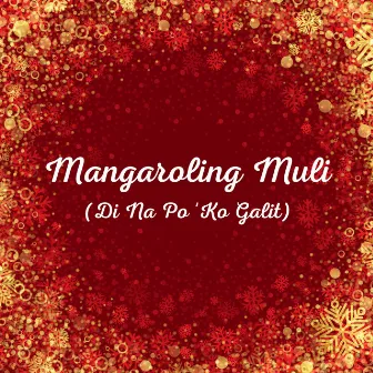 Mangaroling Muli (Di na po'ko galit) by Red Gumayagay