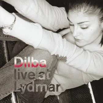 Live At Lydmar, Stockholm by Dilba