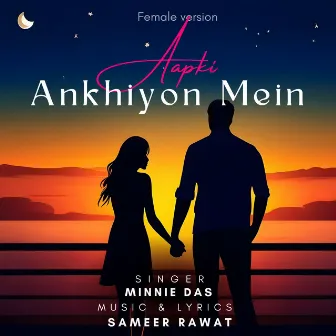 Aapki Ankhiyon Mein (Female) by Sameer Rawat