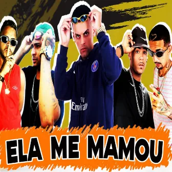 Ela Me Mamou by Dj Trevo