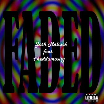 Faded by Josh Melnick