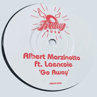 Go Away by Albert Marzinotto