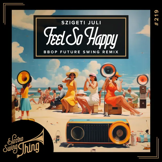 Feel so Happy - Bbop Future Swing Remix