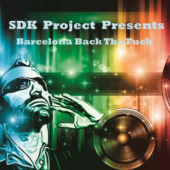 BCN Back the F...k by SDK Project