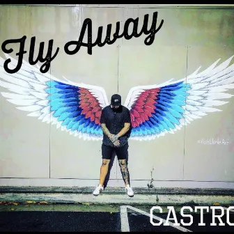 Fly Away by Castro