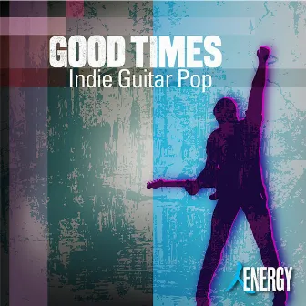 GOOD TIMES - Indie Guitar Pop by Jamie Westgarth Shield