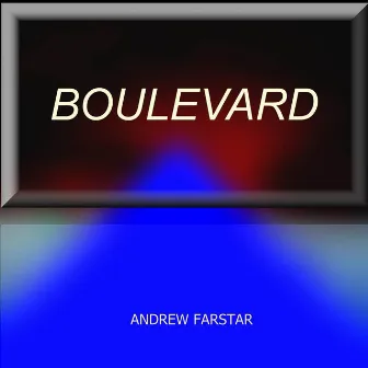 Boulevard by Andrew Farstar