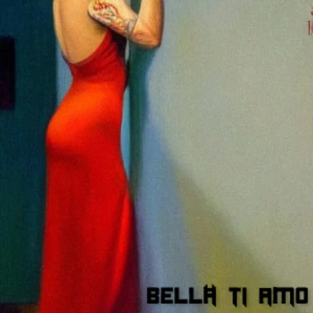 Bella ti amo