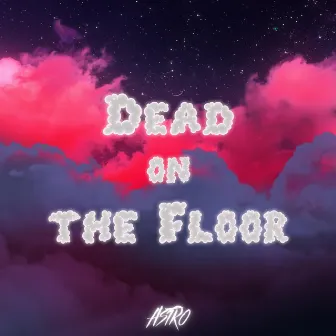 Dead on The Floor by Toni