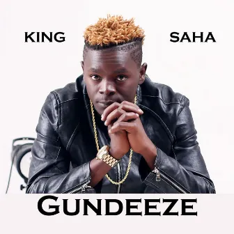 Gundeeze by King Saha