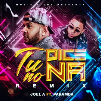 tu no dice na (Remix) by JOEL A