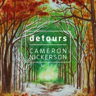 Detours by Cameron Nickerson