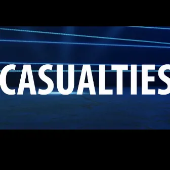 CASUALTIES by DADA 19