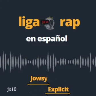 Liga Rap by Jowsy Explicit