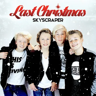 Last Christmas by Skyscraper