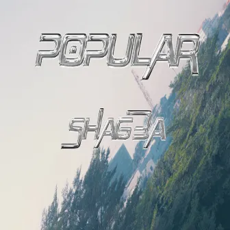 Popular by Shagba