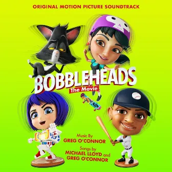 Bobbleheads (Original Motion Picture Soundtrack) by Greg O'Connor