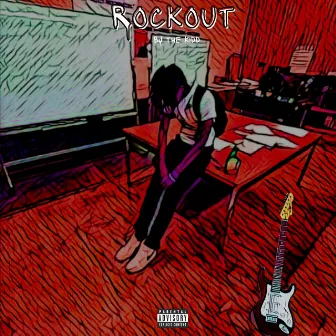 Rock Out by Bj The Kidd