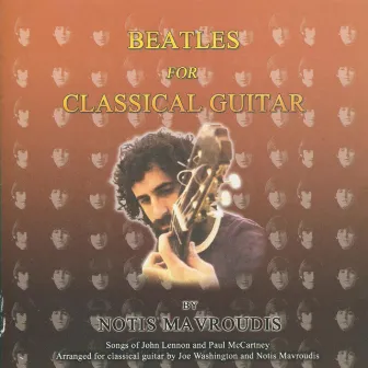 The Beatles for Classical Guitar by Notis Mavroudis