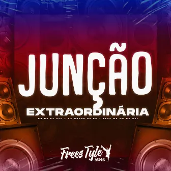 Junção Extraordinária by DJ MENOR DE SP