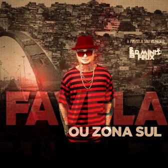 Favela ou Zona Sul (A Favela Vai Vencer) by Erminio Felix