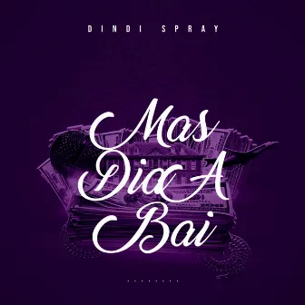 Mas Dia A Bai by Dindi Spray