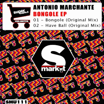 Bongole EP by Antonio Marchante