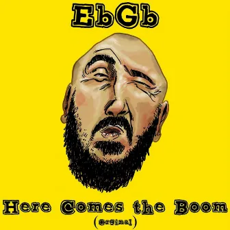 Here Comes the Boom by EbGb