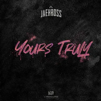 Yours Truly by Jaehross