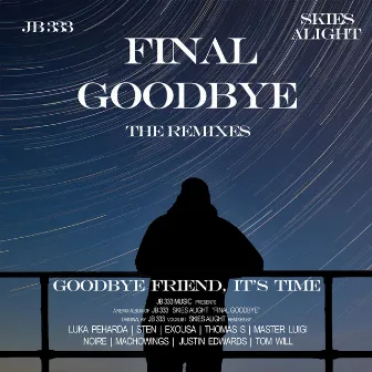 Final Goodbye (The Remixes) by JB 333