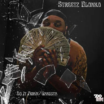 Do It Again/Gangsta by STREETZ BLONKO