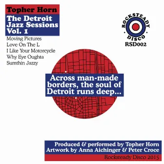 The Detroit Jazz Sessions, Vol. 1 by Topher Horn