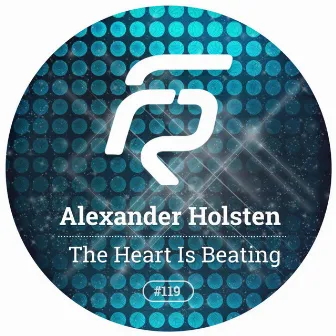 The Heart Is Beating by Alexander Holsten