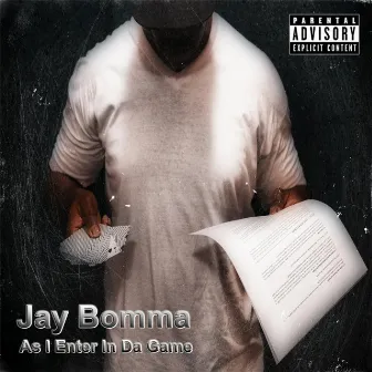 As I Enter in da Game by Jay Bomma