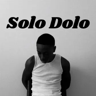 Solo Dolo by YK ACE