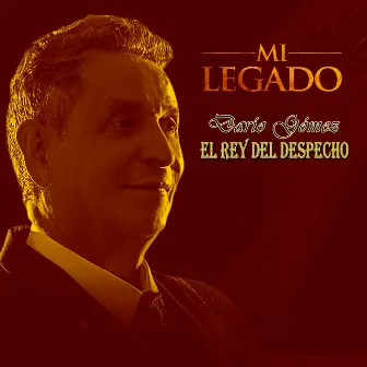 Mi Legado by Darío Gómez