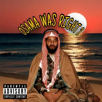 Osama Was Right 2 by World Peace