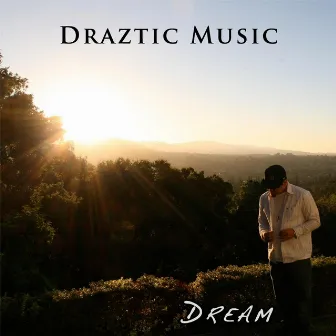 Dream by Draztic Music