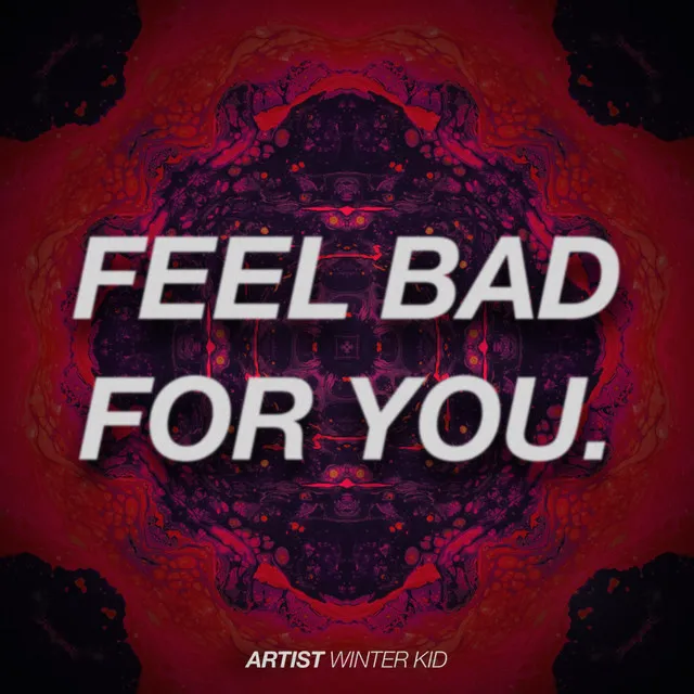 Feel Bad For You - Radio Edit