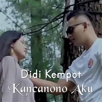 Kancanono Aku by Didi Kempot